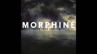 Morphine   I Had My Chance Alt  Ver