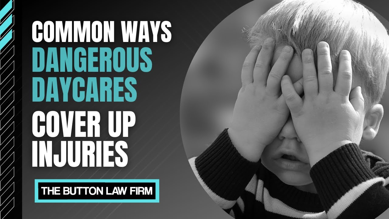 Ways Daycares Cover Up Abuse and Neglect The Button Law Firm, PLLC