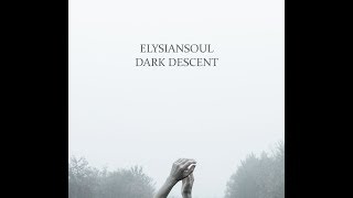 Dark Descent (Anorexia Nervosa) | ElysianSoul