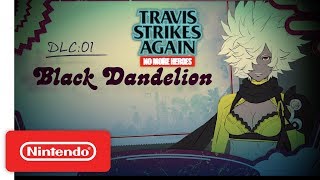 Travis Strikes Again: No More Heroes - Vol. 1: Black Dandelion DLC Trailer - Nintendo Switch