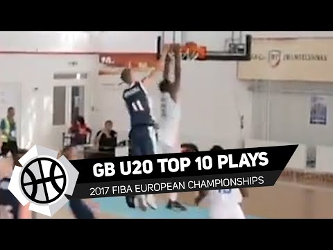GB Under-20 Top 10 Plays at FIBA European Championships 2017 - Kyle Carey finishes on the break!