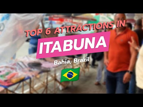 Top 6 Attractions in Itabuna, Bahia 🇧🇷✨ | CityGems