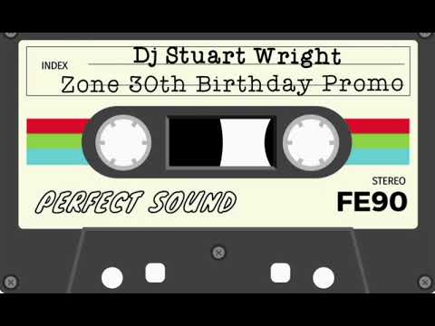 Dj Stuart Wright | Zone 30th Birthday Promo Mix