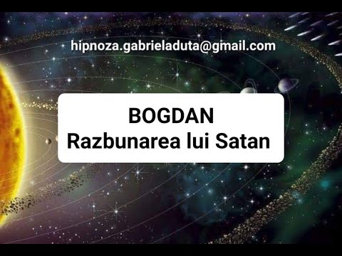 22.2023 RO Bogdan - Razbunarea lui Satan - Gabriela Duta Hipnoza Regresiva