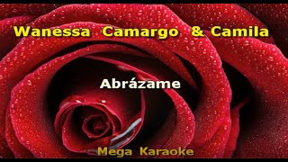 Abrázame / Me Abrace - Wanessa Camargo &amp; Camila | Karaoke