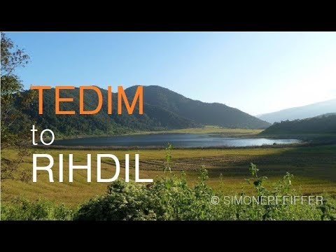 Chin State - Myanmar - Tedim to Rihkhawdar & Rih Dil - တီတိန်မြို့ - ချင်းပြည်နယ်