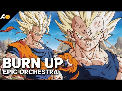 Dragon Ball Z - Burn Up ! [Epic Orchestral Cover]