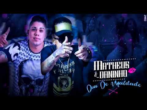 MC MATHEUS E MC DANINHO - DIA DE MALDADE - MÚSICA NOVA - SEM VINHETA
