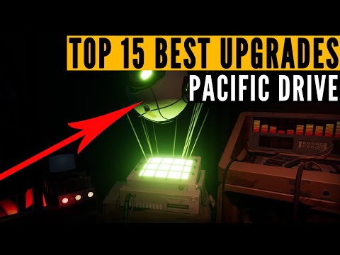 Top 15 BEST UPGRADES in Pacific Drive