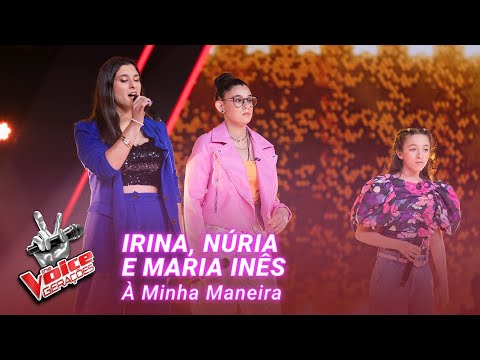 Irina, Núria and Maria Inês - “À Minha Maneira” | Blind Auditions | The Voice Gerações