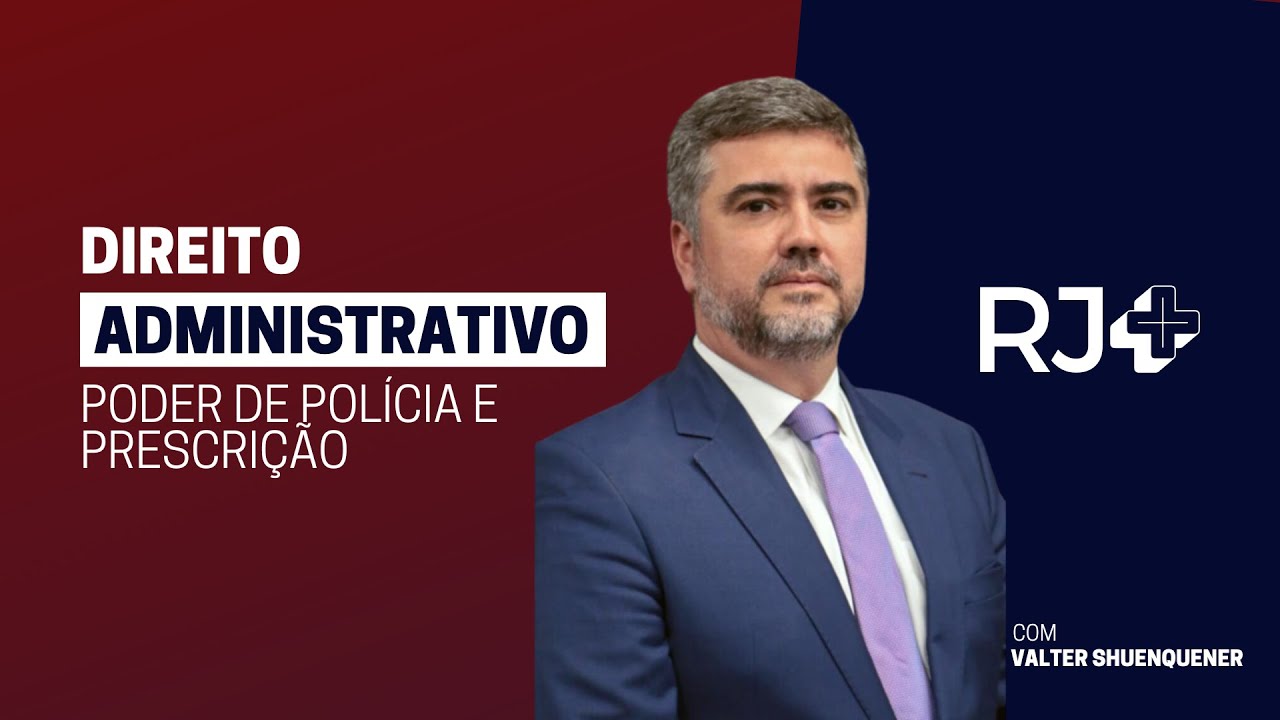 DIREITO ADMINISTRATIVO | Poder de Polícia e Prescrição