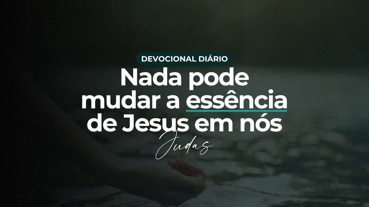 Devocional Diário | ESSÊNCIA | Jéssica Leles