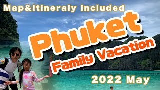 Phuket🇹🇭Thailand Family Vacation (Map & Itinerary included)
