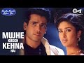 Mujhe Kucch Kehna Hai | KK | Tusshar Kapoor, Kareena Kapoor | Sad Love Song | O Janeman Jane Jana