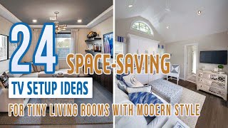 24 Space Saving TV Setup Ideas for Tiny Living Rooms with Modern Style