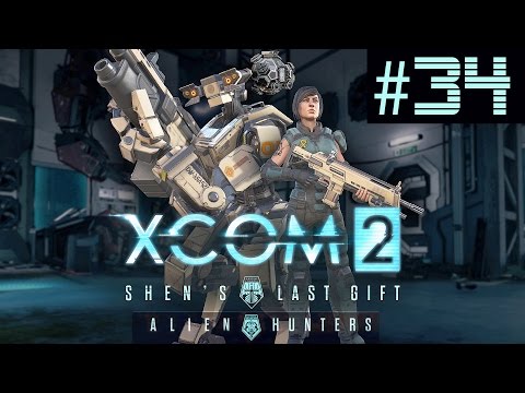 XCOM 2 Shen's Last Gift + Alien Hunters Part 34 - Berserker Queen Strikes! (Legend Ironman)