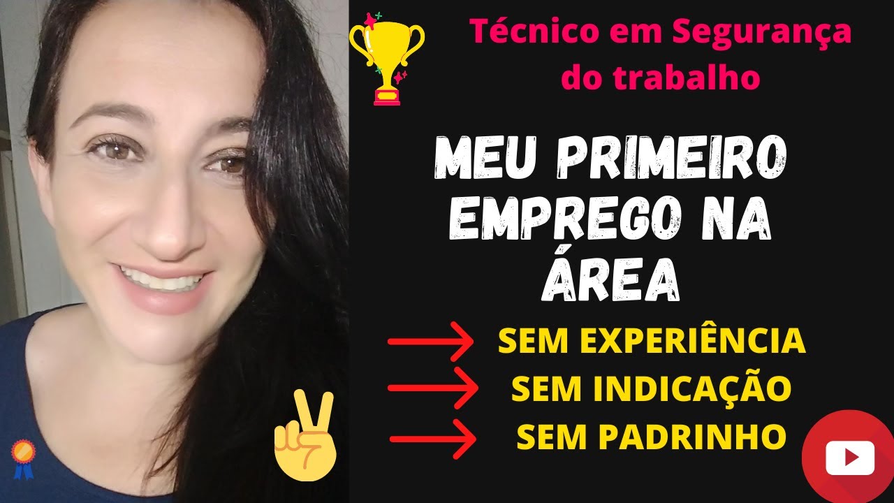 Técnico em Segurança do trabalho - Como consegui meu primeiro emprego na área sem experiência!