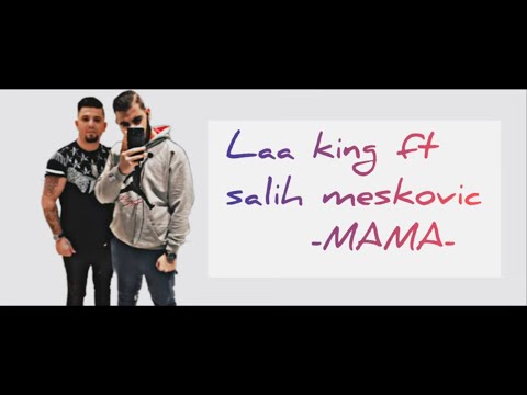 Laa King ft Salih Meskovic -MAMA [Prod By Buja Beats] (Official video)