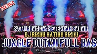 Download lagu AWAS ROM NYA JEBOL !! DJ RINDU HATIKU RINDU JUNGLE DUTCH FULL BAS mp3