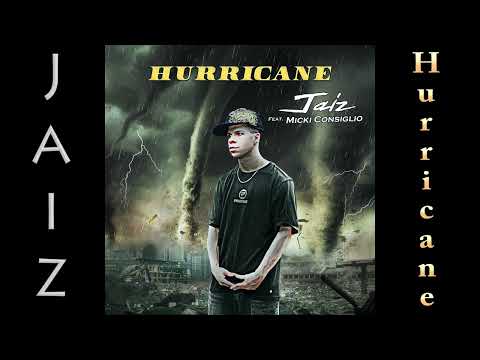 Jaiz - Hurricane (Feat.  Micki Consiglio) (Audio) (Music Video)