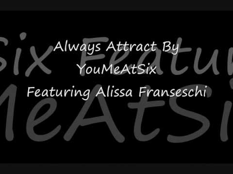 Always Attract - YouMeAt6