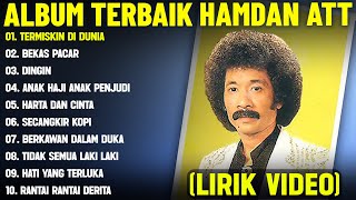 Download lagu TERMISKIN DIDUNIA - HAMDAN ATT FULL ALBUM TERBAIK (LIRIK VIDEO) BEKAS PACAR - DANGDUT LAWAS 2025 mp3 Download lagu TERMISKIN DIDUNIA - HAMDAN ATT FULL ALBUM TERBAIK (LIRIK VIDEO) BEKAS PACAR - DANGDUT LAWAS 2025 mp3