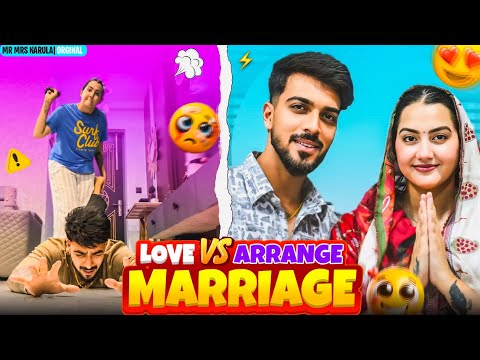 LOVE MARRIAGE 🌹😍 V/S ARRANGE MARRIAGE | MR MRS NARULA |