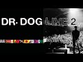 Dr. Dog - The Girl - Live [Official Audio]