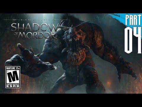 【Middle-earth: Shadow of Mordor】Gameplay Walkthrough Part 4 [PC - HD]