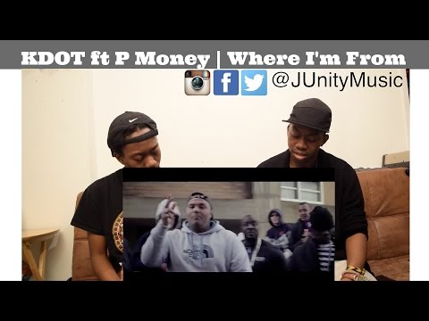 KDOT ft P Money | Where I'm From [JU REACTION]