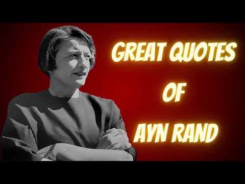 GREAT QUOTES OF AYN RAND