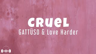 GATTÜSO & Love Harder - Cruel (Lyrics) | Dirty - YouTube