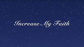 Increase My Faith  (New Gospel Song)