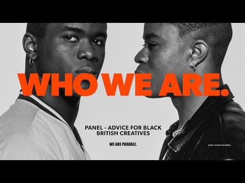 Who We Are. | Panel - Advice for Black British Creatives