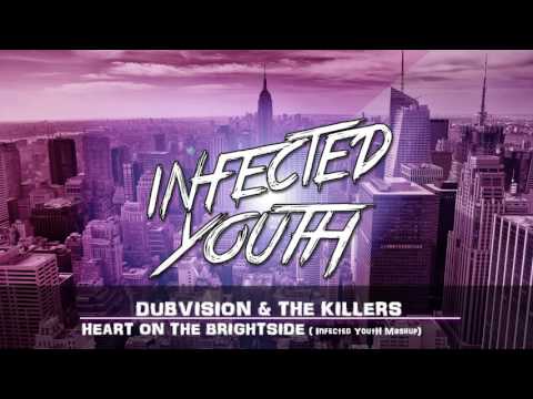 DubVision & The Killers -  Heart on the Brightside (Infected Youth MashUp) *FREE DOWNLOAD*