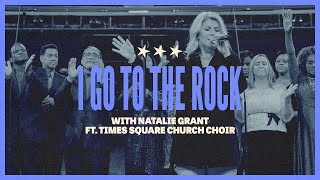 I Go To The Rock ft. Natalie Grant and the TSC Choir