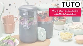 HOW TO STEAM COOK AND BLEND WITH THE NUTRIBABY ONE