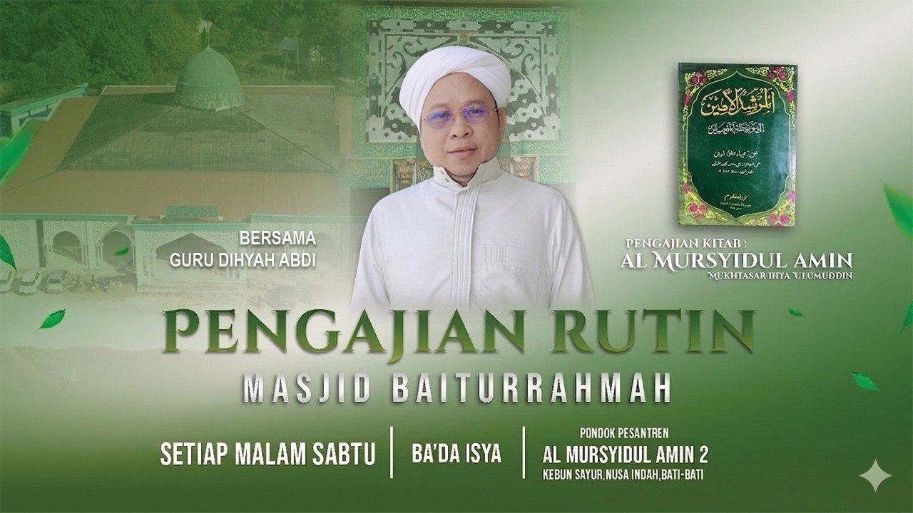 [LIVE] Kajian Kitab AL MURSYIDUL AMIN | Guru Dihyah Abdi | Masjid Baiturrahmah Bati - Bati