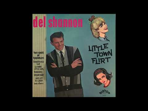 Del Shannon - Little Town Flirt - Full Album