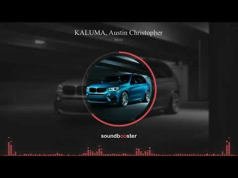 KALUMA - More (with Austin Christopher)