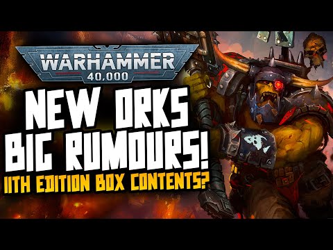 HUGE ORK RUMOURS! 11th Edition Boxset! So many new models!