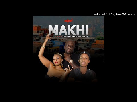 Dosline Ft. The Royal Zino & Mlawra SA - MAKHI
