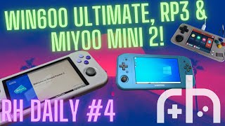 Win600 Ultimate, Miyoo Mini 2 & RP3 Again | RH Daily #4 (Retro Gaming News)