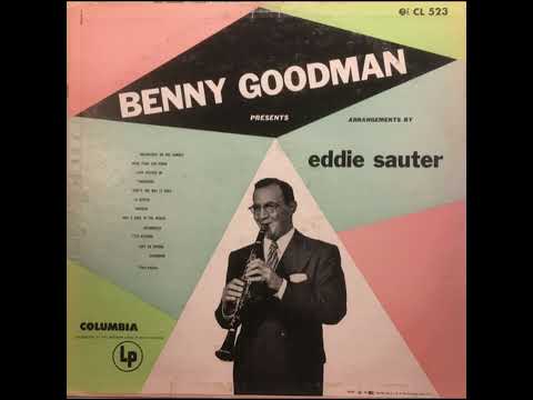 BENNY GOODMAN - PRESENTS EDDIE SAUTER ARRANGEMENTS (1953)