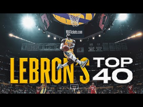 LeBron James Top 40 Plays on Birthday #40!
