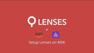 Lenses Setup via AWS Managed Streaming for Kafka Marketplace