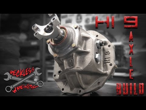 Hi Pinion 9 Inch Build - 609 Axle - Reckless Wrench Garage