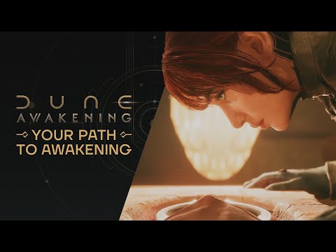 Dune: Awakening — Your Path to Awakening