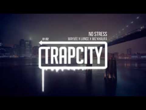 Trap City Wayvee x Lunice x Wiz Khalifa   No Stress PCXO0r2DFRg