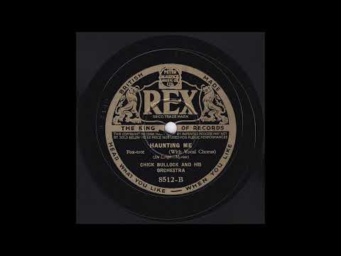 Chick Bullock and His Orchestra - Haunting Me